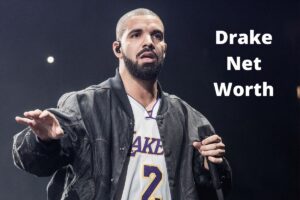 Drake Net Worth 2022