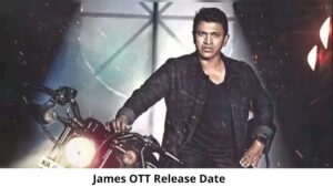 James OTT Release Date and Time: Will James Movie Release on OTT Platform?