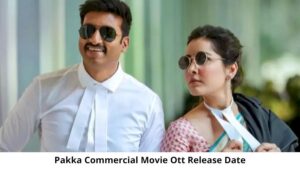 Pakka Commercial OTT Release Date and Time Confirmed 2022: