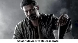 Salaar OTT Release Date and Time: Will Salaar Movie Release on OTT Platform?